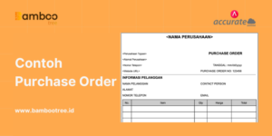 Purchase Order Pengertian, Penggunaan, dan Cara Membuatnya