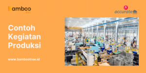 Contoh Kegiatan Produksi, Proses dari Ide hingga Produk