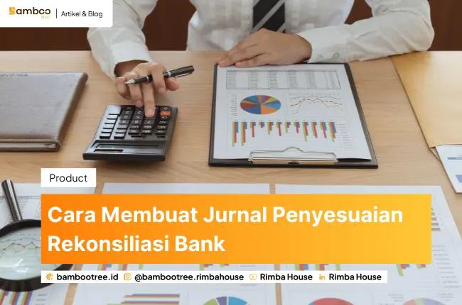 Cara Membuat Jurnal Penyesuaian Rekonsiliasi Bank