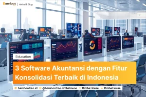 3 Software Akuntansi dengan Fitur Konsolidasi Terbaik di Indonesia