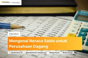 Mengenal Neraca Saldo untuk Perusahaan Dagang