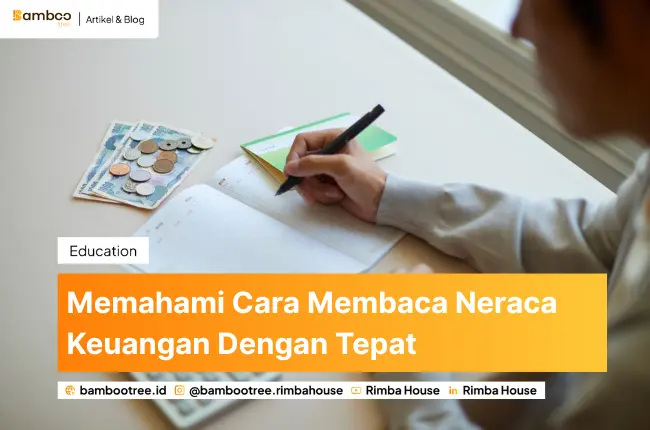 Memahami Cara Membaca Neraca Keuangan Dengan Tepat