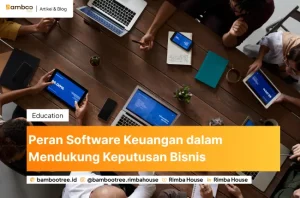 Peran Software Keuangan dalam Mendukung Keputusan Bisnis