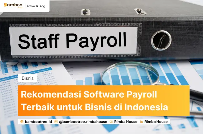 Rekomendasi Software Payroll Terbaik untuk Bisnis di Indonesia