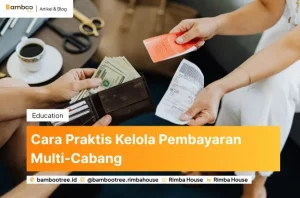 Cara Praktis Kelola Pembayaran Multi-Cabang