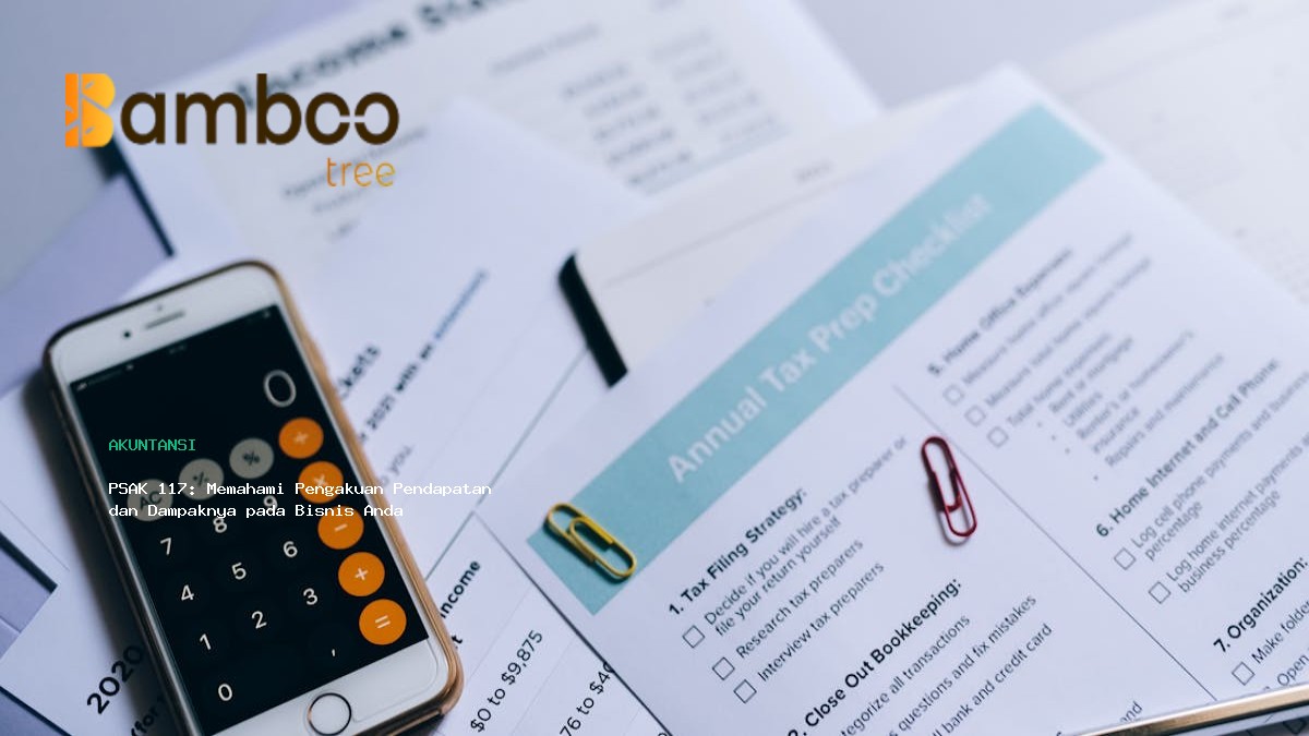 PSAK 117: Memahami Pengakuan Pendapatan dan Dampaknya pada Bisnis Anda