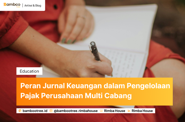 Peran Jurnal Keuangan dalam Pengelolaan Pajak Perusahaan Multi Cabang