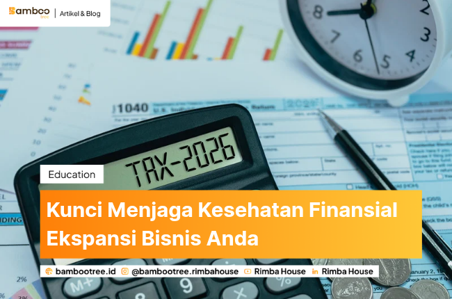 Kunci Menjaga Kesehatan Finansial Ekspansi Bisnis Anda
