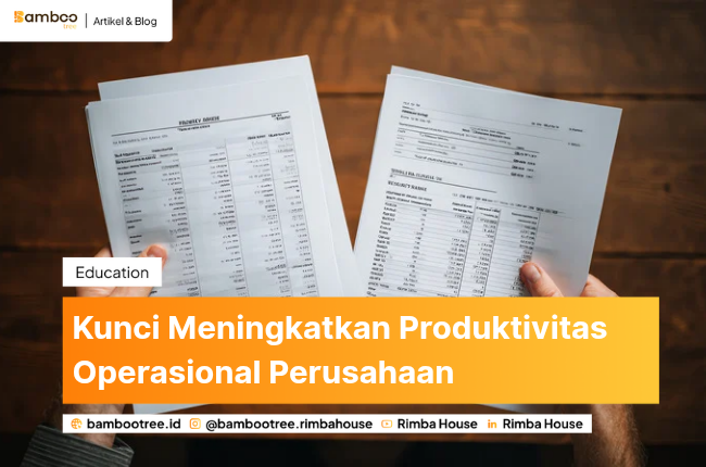 Kunci Meningkatkan Produktivitas Operasional Perusahaan