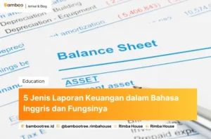 5 Jenis Laporan Keuangan Dalam Bahasa Inggris Dan Fungsinya