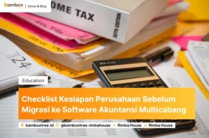 Checklist Kesiapan Perusahaan Sebelum Migrasi ke Software Akuntansi Multicabang
