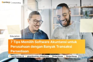 7 Tips Memilih Software Akuntansi untuk Perusahaan dengan Banyak Transaksi Persediaan
